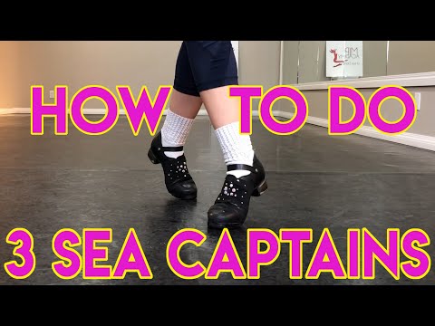 LEARN THREE SEA CAPTAINS (HOW TO) - GRADE EXAM 12 Irish Dance Traditional Set