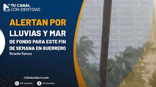 Alertan por lluvias y mar de fondo para este fin de semana en Guerrero