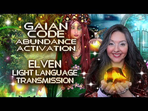 Gaian Code Abundance Activation, Elven Light Language By Lightstar