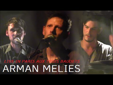 ARMAN MÉLIÈS L'INTEGRALE DU LIVE IN PARIS AUX TROIS BAUDETS LE 18 OCTOBRE 2013