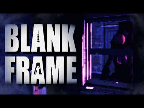 Blank Frame - The Horror Of Loneliness (Game Analysis)