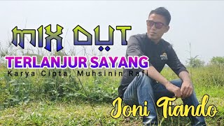 Download lagu Terlanjur Sayang - Joni Tiando (Video & Music) Lagu lampung Mix Dut mp3 Download lagu Terlanjur Sayang - Joni Tiando (Video & Music) Lagu lampung Mix Dut mp3