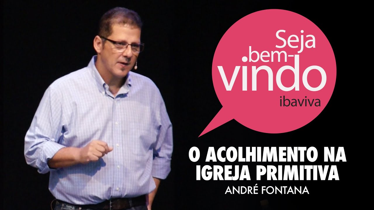 André Fontana - O Acolhimento na Igreja Primitiva