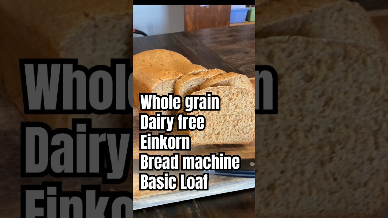 Dairy-free Einkorn bread machine loaf-whole grain #recipe #breadmachine #bread #einkorn #wholegrain