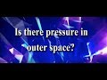 NASA SME²: Pressure in Outer Space