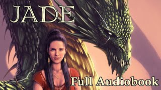 Jade – Full Fantasy Audio Book
