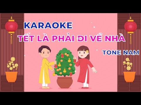 KARAOKE TẾT LÀ PHẢI ĐI VỀ NHÀ | [Beat chuẩn Khánh Đơn]