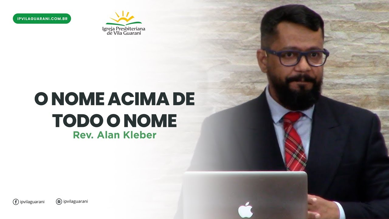 O Nome acima de todo o nome - Salmo 8 | Rev Alan Kleber