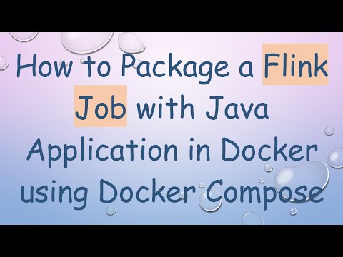 How to Package a Flink Job with Java Application in Docker using Docker Compose