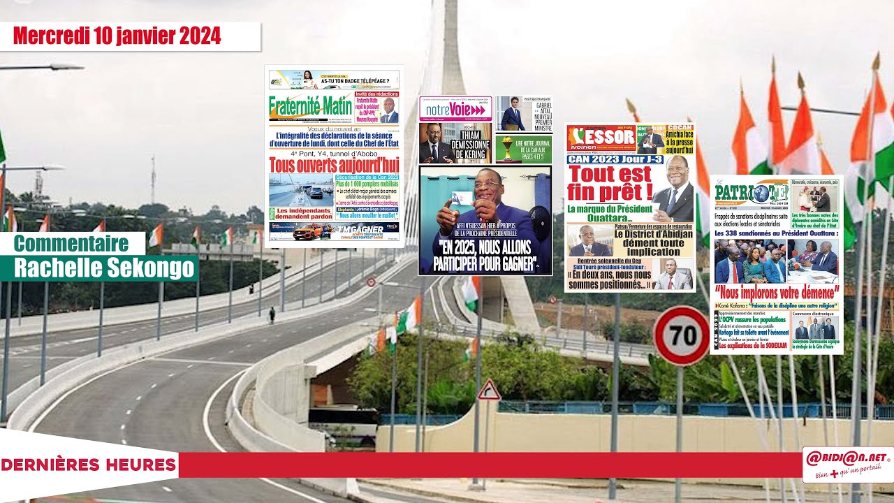 Titrologue du mercredi 10 janvier 2024/ 4e pont, Y4, tunnel d’Abobo, tous ouverts aujourd'hui!