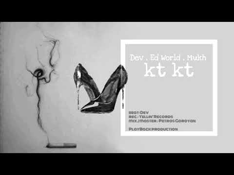 DEV - KT KT feat. ED WORLD, MUKH