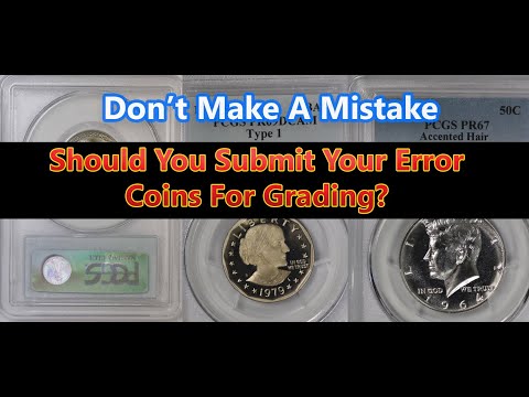 Should You Submit Your Error Coin For Grading? You Must Know This First!