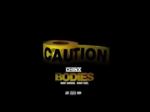 Chinx - Bodies ft. Bobby Shmurda & Rowdy Rebel