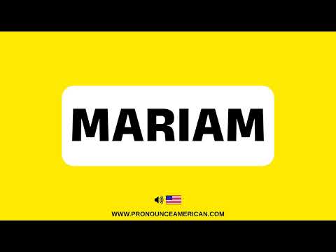 How to Pronounce MARIAM (Correctly)