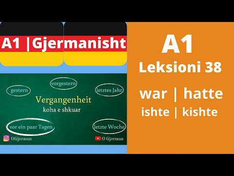 A1 - Leksioni 38 | war | hatte | das Präteritum | Meso Gjermanisht | OGjerman