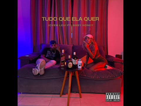Jovem Levi ft. Baby Honey - Tudo que ela quer