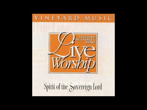 Vineyard Music Spirit Of The Sovereign Lord 1994 Full Album