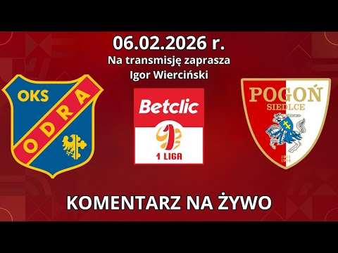 ODRA OPOLE - POGOŃ SIEDLCE (NA ŻYWO) I 20. KOLEJKA BETCLIC 1. LIGI