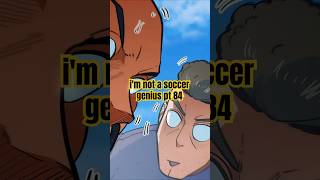 i'm not a soccer genius pt 84🔥 #anime #manga #manhwarecap #manhwa #animeedit #manhwaedit