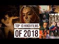 Top 10 Hindi Films of 2018|Top 10 Hindi Movies 2018|Filmy Indian