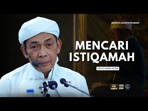 USTAZ AHMAD RIZAM - MENCARI ISTIQAMAH