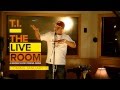 T.I. captured in The Live Room: Coming January ...
