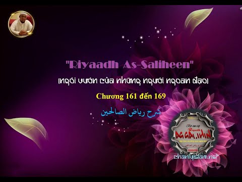 RIYAD ASSALIHIN - NGÔI VƯỜN CỦA NHỮNG NGƯỜI NGOAN ĐẠO - CHƯƠNG 161 ĐẾN 169