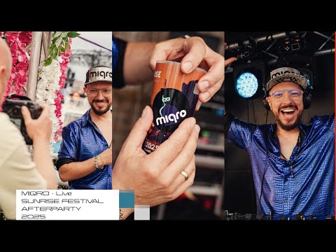 MIQRO Live - Sunrise Festival Afterparty 2025
