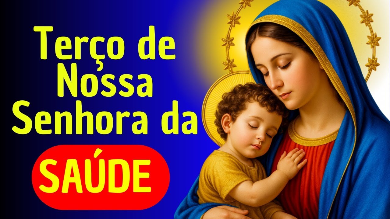 HOJE (TERÇA FEIRA)TERÇO DE NOSSA SENHORA DA SAÚDE
