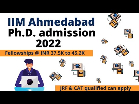 IIM Ahmedabad Announces PhD Admission for 2022! Fellowships @INR 37.5K to 45.2K/ JRF & CAT can apply