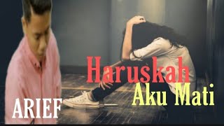 Download lagu HARUSKAH AKU MATI –ARIEF || Lagu melayu terbaru || slow rock mp3 Download lagu HARUSKAH AKU MATI –ARIEF || Lagu melayu terbaru || slow rock mp3