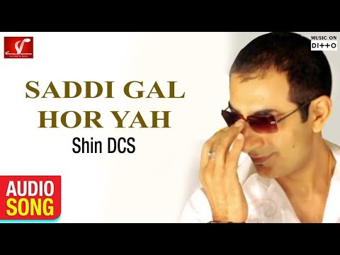 Saddi Gal Hor Yah | Shin DCS | New Punjabi Song | Full Audio Song | Vvanjhali Records | Ditto Music