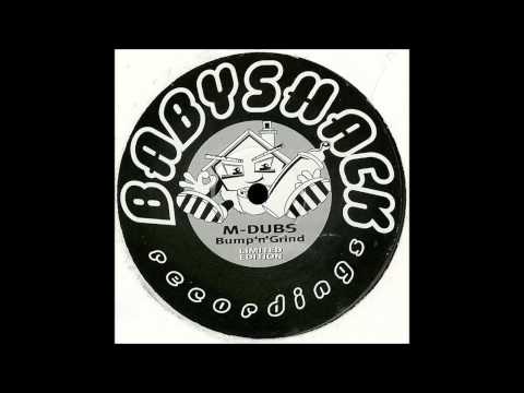 UK Garage - M Dubs - 'Bump n Grind'
