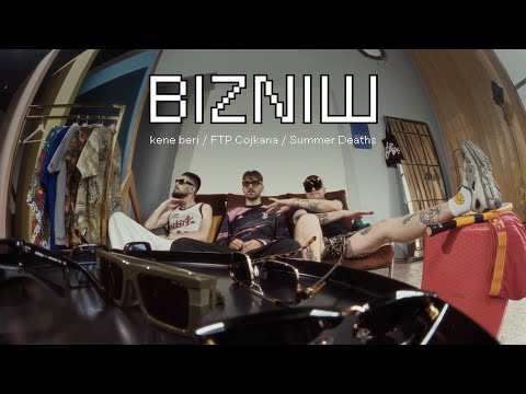 BIZNIŠ x BASK - kene beri, FTP Cojkana, Summer Deaths