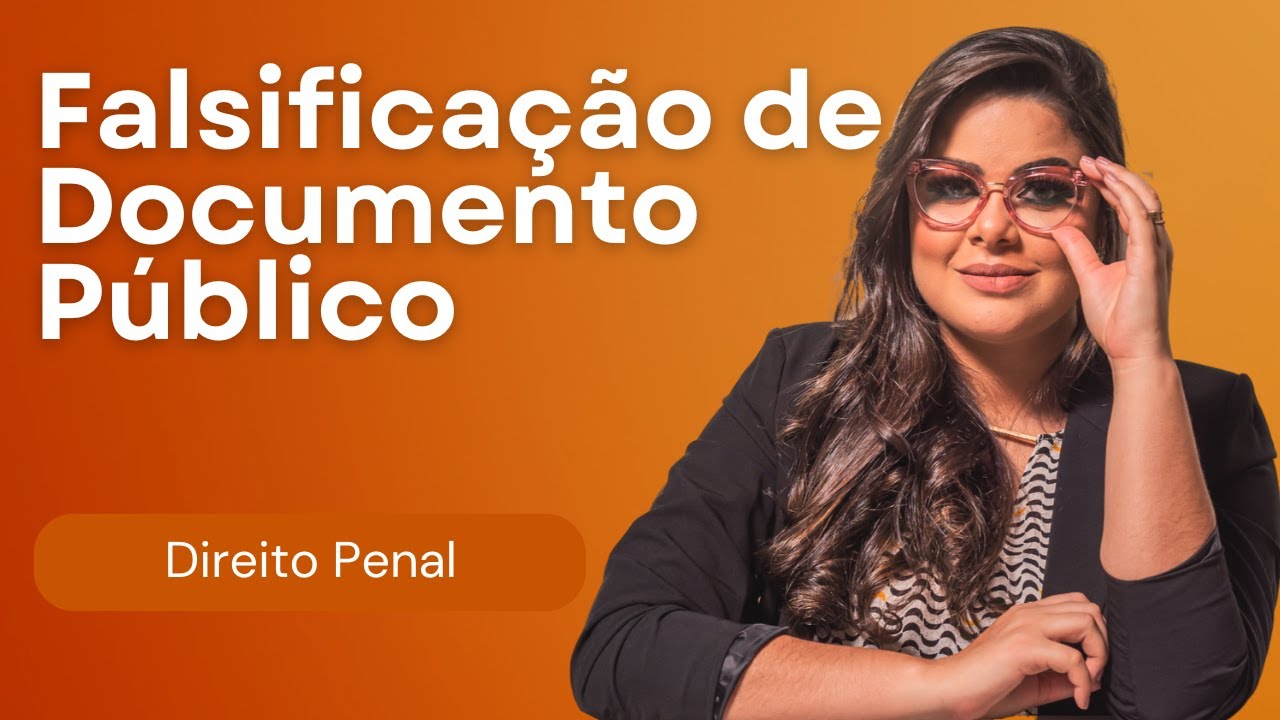(AULA 19) Direito Penal - Crimes Contra a Fé Pública - Falsificação de Documento Público - Art 297