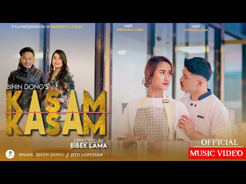 Kasam Kasam Ft -Bihin Dong |Jitu Lopchan | Niranjali | Krishna | Keshab | New Tamang Love Song  2021