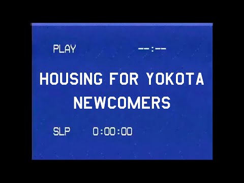 Yokota Newcomers: Housing