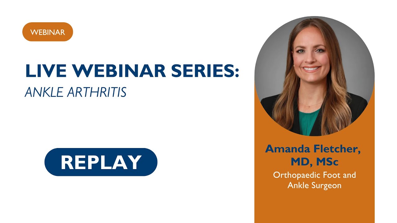 Ankle Arthritis with Dr. Fletcher