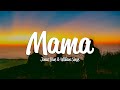Jonas Blue Mama Lyrics Ft William Singe