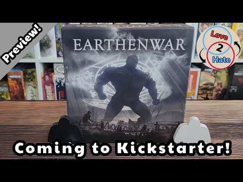 Earthenwar - Kickstarter Preview / Love 2 Hate