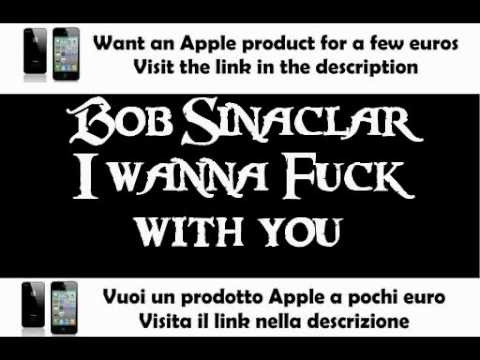 Bob Sinclar feat Sophie Ellis-Bextor - Fuck With You (Original Mix)