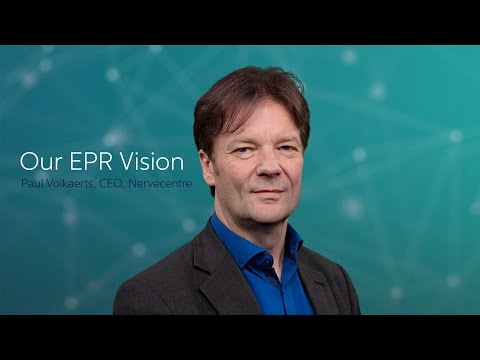 Our EPR vision - Paul Volkaerts CEO of Nervecentre Software