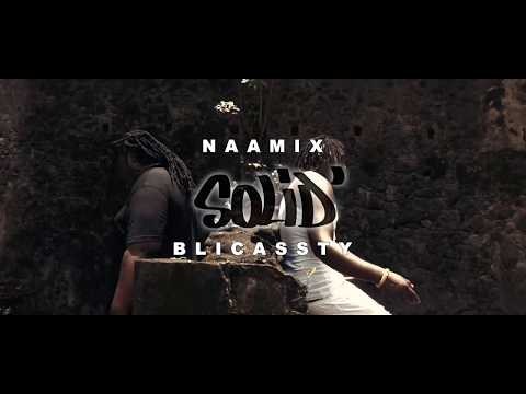 Naamix ft  Blicassty - Solid' [Clip officiel 2018]