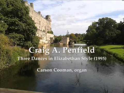 Craig A. Penfield — Three Dances in Elizabethan Style (1995) for organ