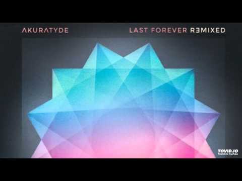Akuratyde - Last Forever (Method One remix)