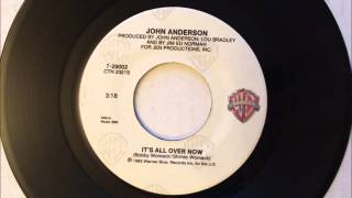 It&#39;s All Over Now , John Anderson , 1985 Vinyl 45RPM