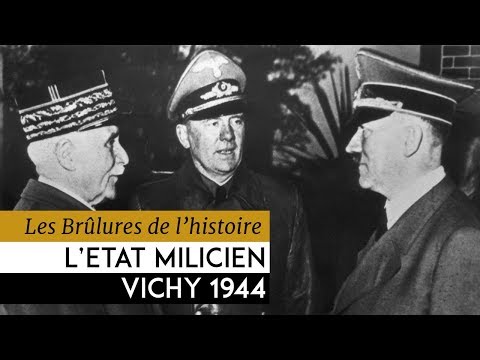Les Brûlures de l'Histoire - L'état milicien : Vichy 1944