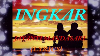 Download lagu INGKAR - JAYANTI MANDASARI (LYRICS) mp3 Download lagu INGKAR - JAYANTI MANDASARI (LYRICS) mp3