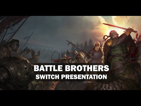 Battle Brothers - SWITCH Presentation