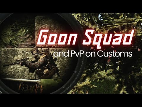 Ambushed by the Goons & PvP on Customs - Escape from Tarkov
